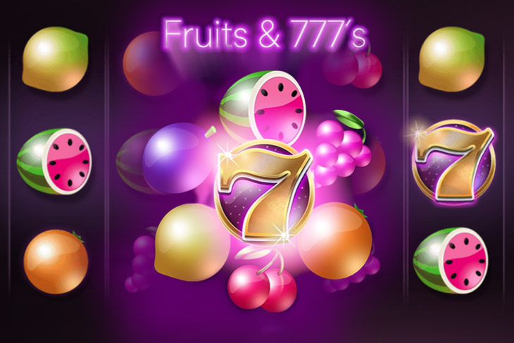 Fruits & 777’s Fruits & 777’s