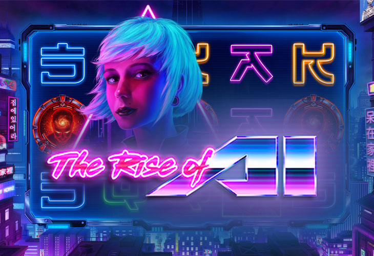 The Rise of AI The Rise of AI